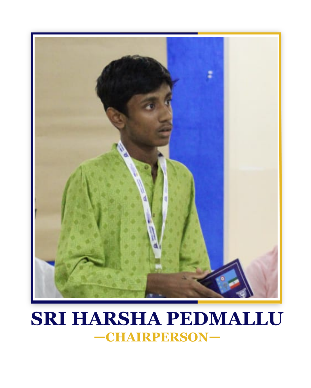 Sri Harsha Pedmallu — Chairperson