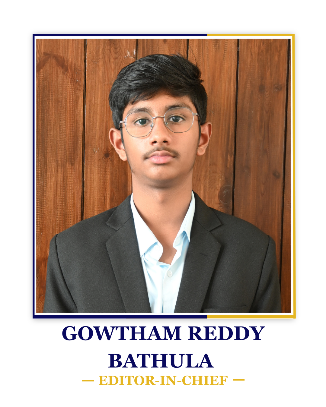 Gowtham Reddy Bathula — Editor-in-Chief