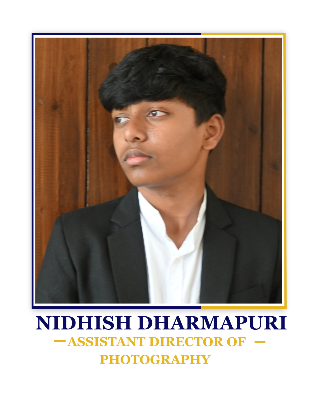 Nidhish Dharmapuri — Assistant Director of Photography
