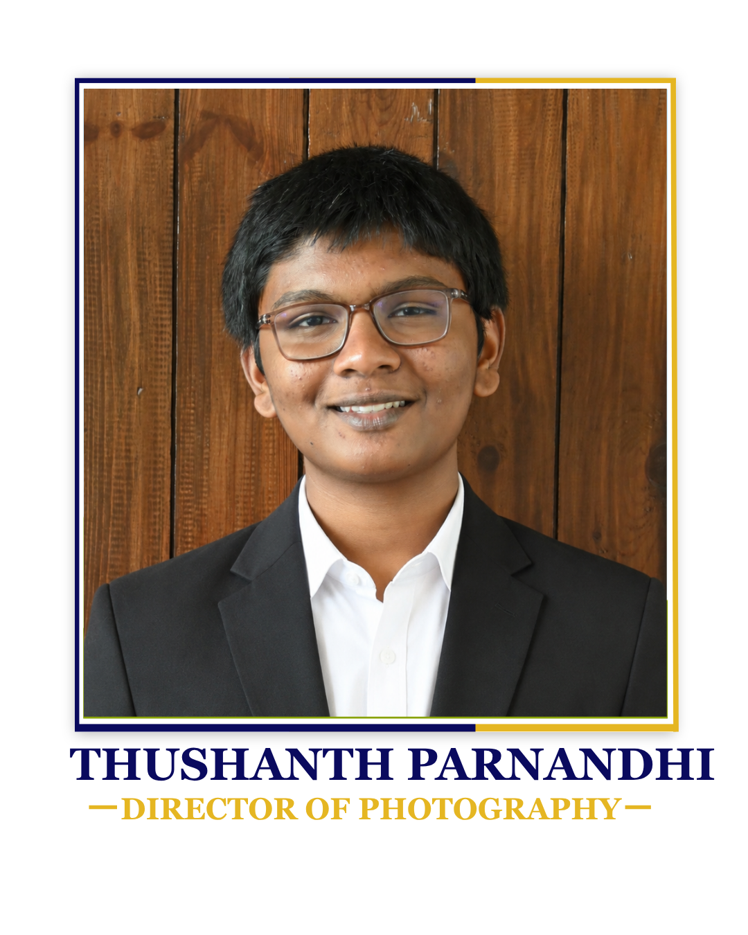 Thushanth Parnandhi — Director of Photography