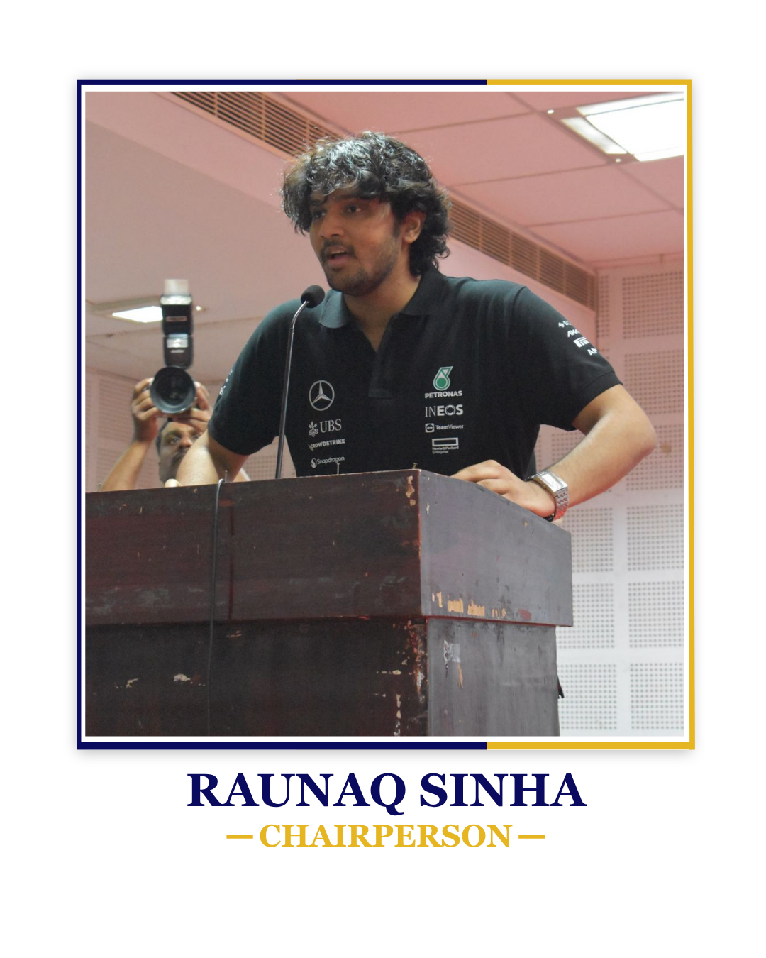 Raunaq Sinha — Chairperson