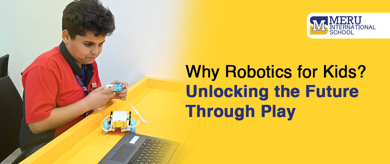 Why Robotics for Kids? Unlocking the Future Through Play
