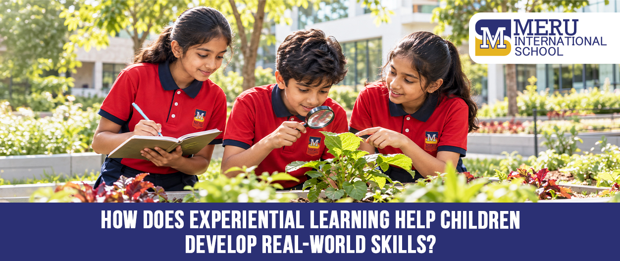 How Does Experiential Learning Help Children Develop Real-World Skills? 